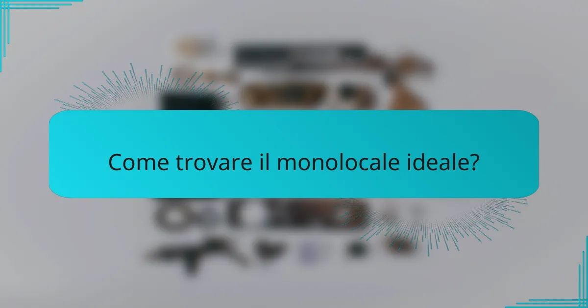 Come trovare il monolocale ideale?