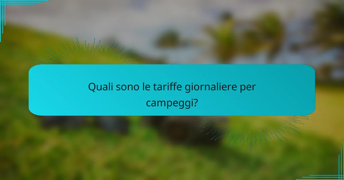 Quali sono le tariffe giornaliere per campeggi?